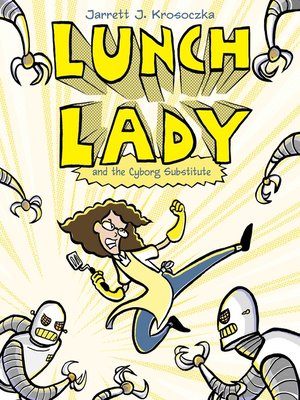 cover image of Lunch Lady and the Cyborg Substitute